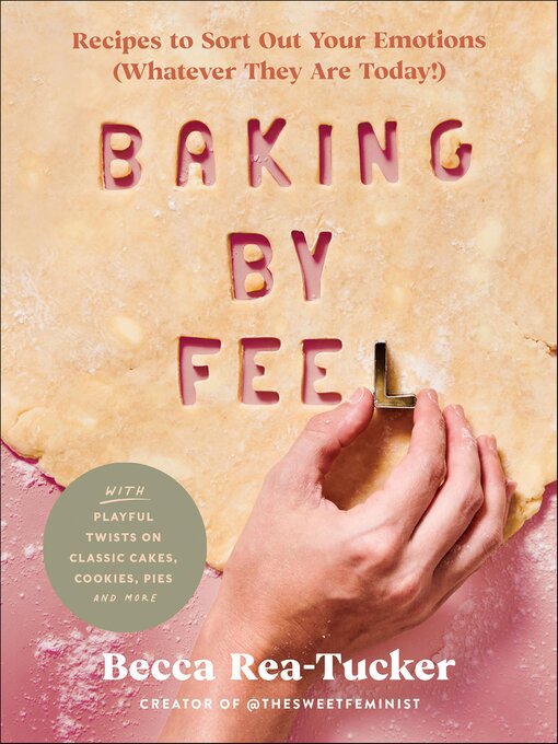 Title details for Baking by Feel by Becca Rea-Tucker - Available
